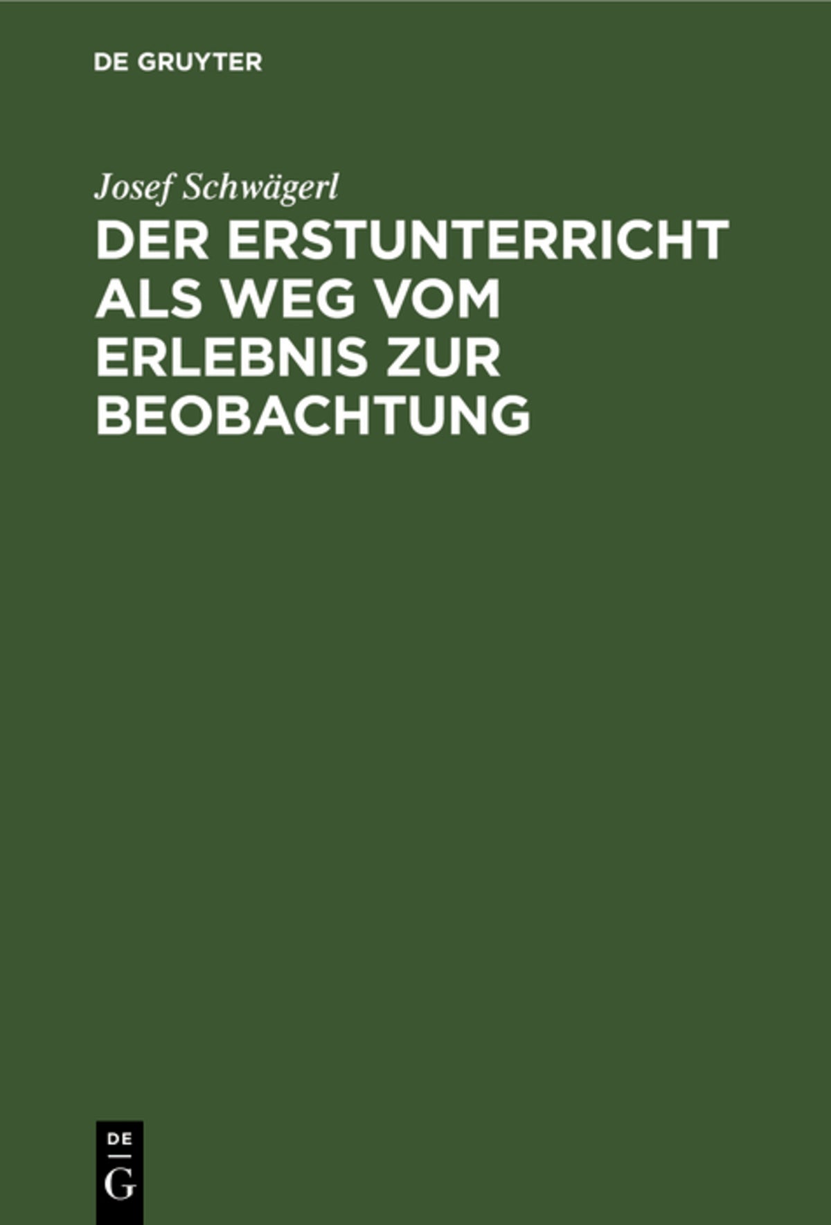 Cover image for Der Erstunterricht als Weg vom Erlebnis zur Beobachtung ISBN 9783486767568