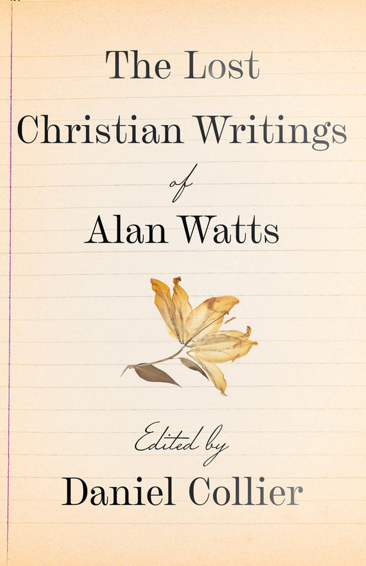 The Lost Christian Writings of Alan Watts