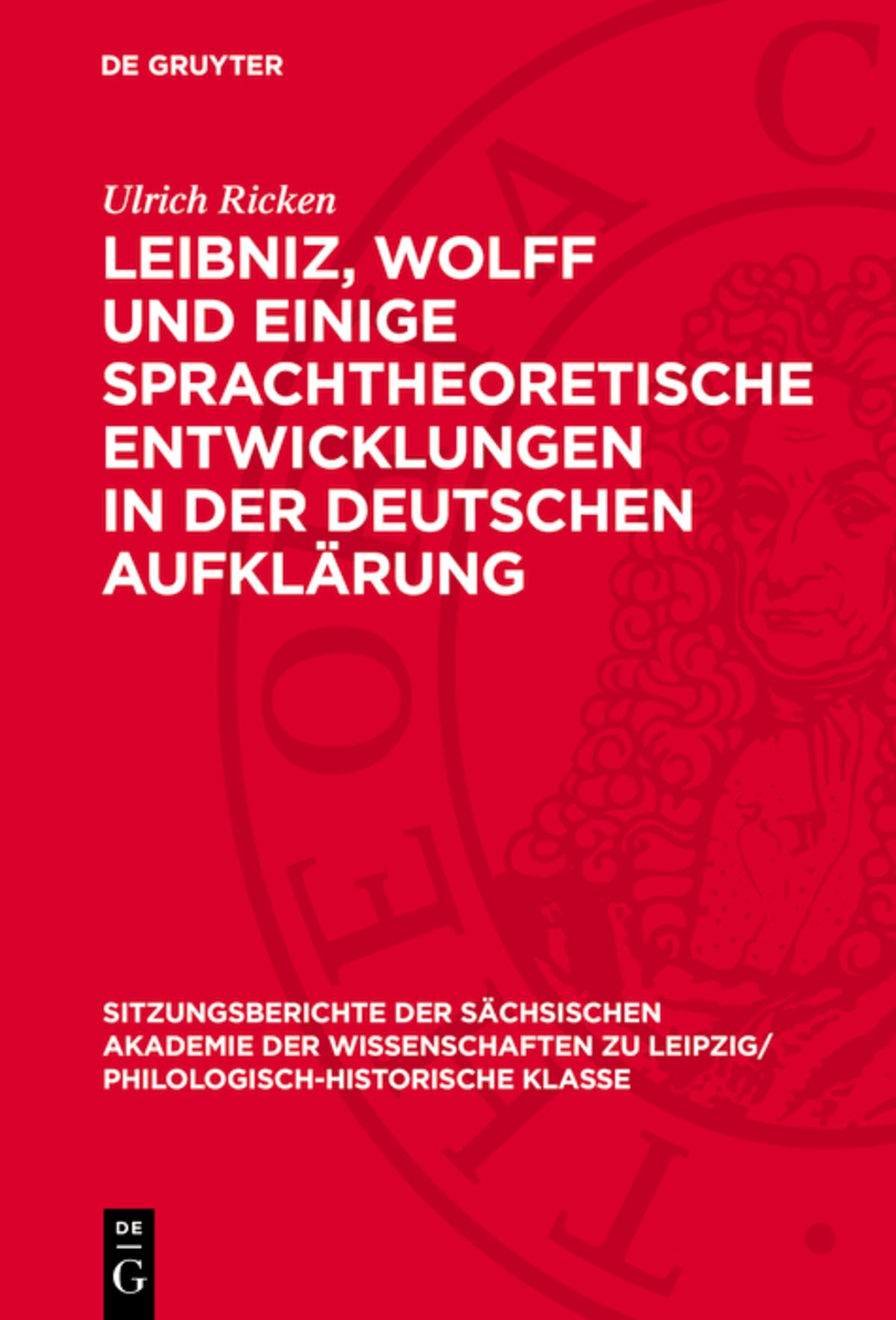 Cover image for Leibniz, Wolff und einige sprachtheoretische Entwicklungen in der deutschen Aufklärung ISBN 9783112711682