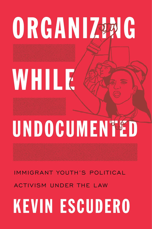 Organizing While Undocumented