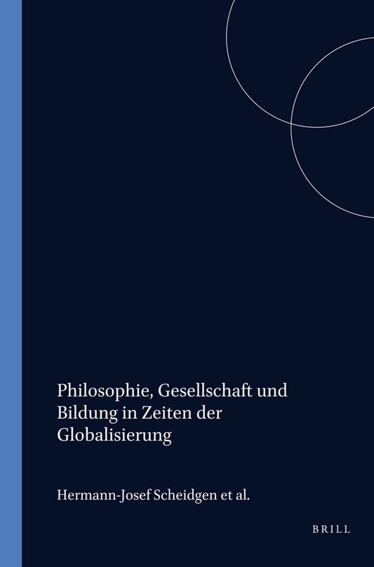 Philosophie, Gesellschaft und Bildung in Zeiten der Globalisierung