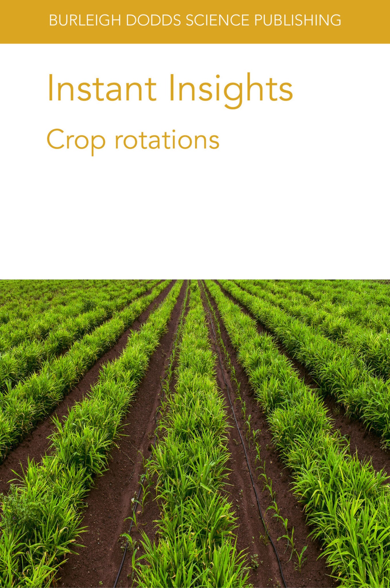 Cover image for Instant Insights: Crop rotations ISBN 9781801460606