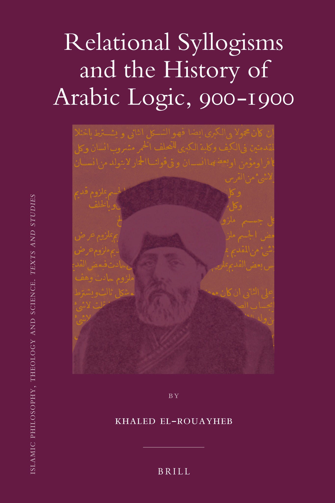 Relational Syllogisms and the History of Arabic Logic, 900-1900