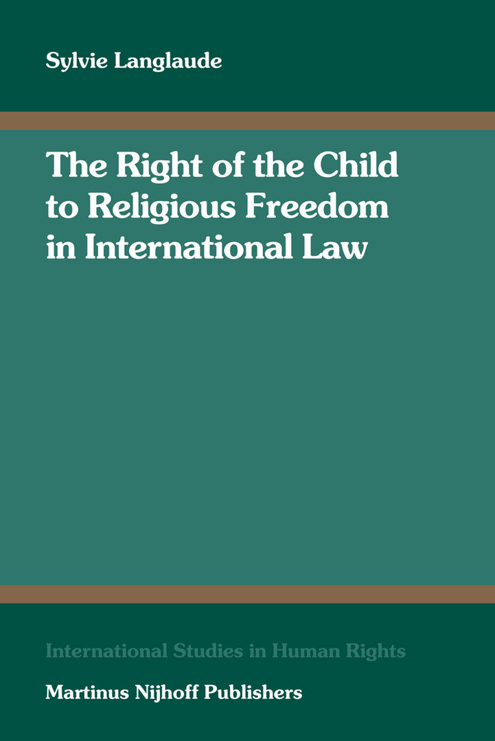 Cover image for The Right of the Child to Religious Freedom in International Law ISBN 9789004162662