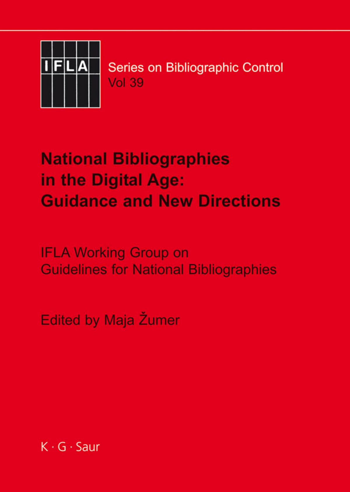 Cover image for National Bibliographies in the Digital Age: Guidance and New Directions ISBN 9783598242878