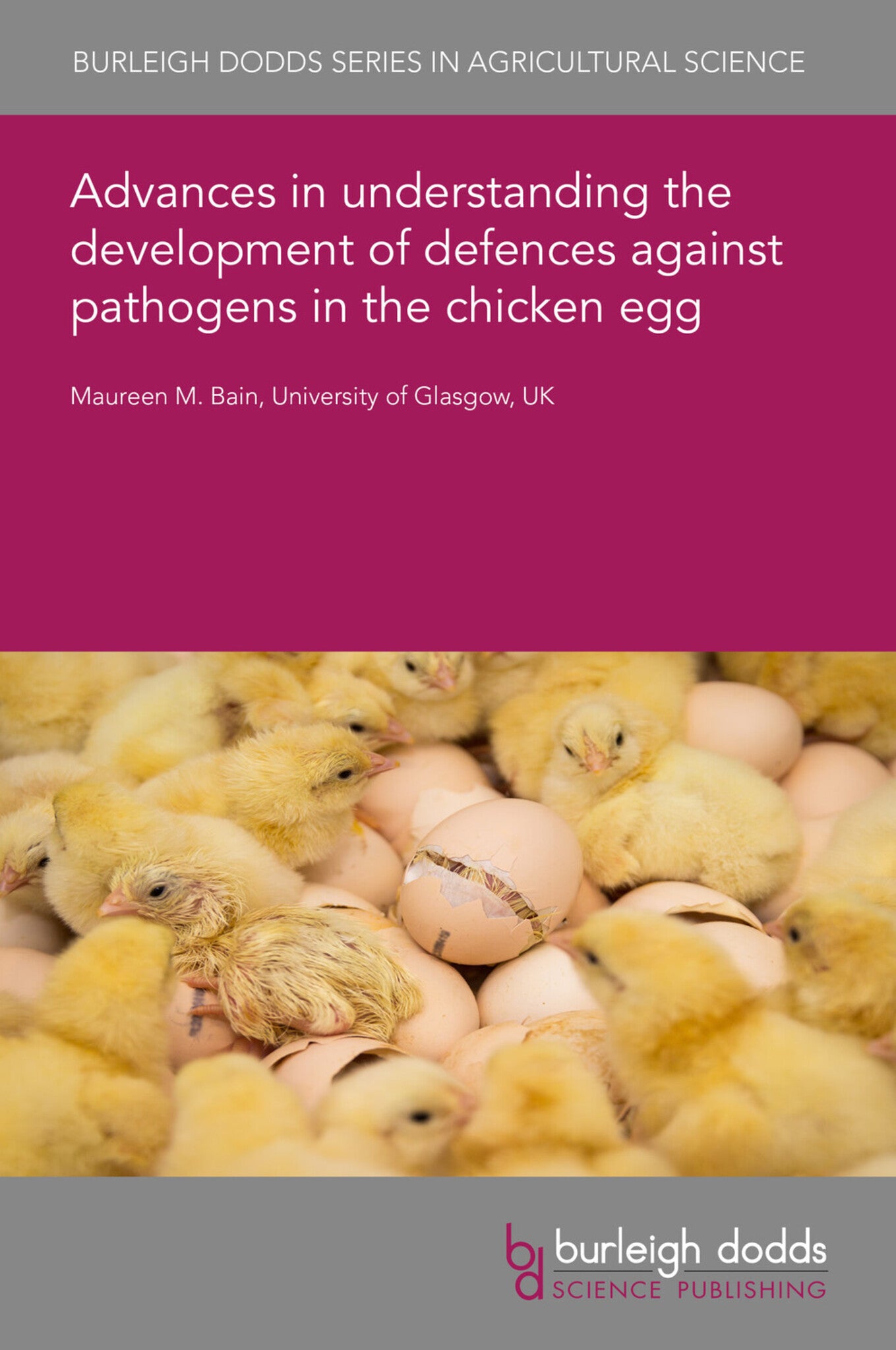 Cover image for Advances in understanding the development of defences against pathogens in the chicken egg ISBN 9781801468633