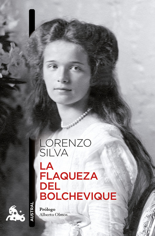 La flaqueza del bolchevique (Novela) / The Weakness of the Bolshevik (A Novel)