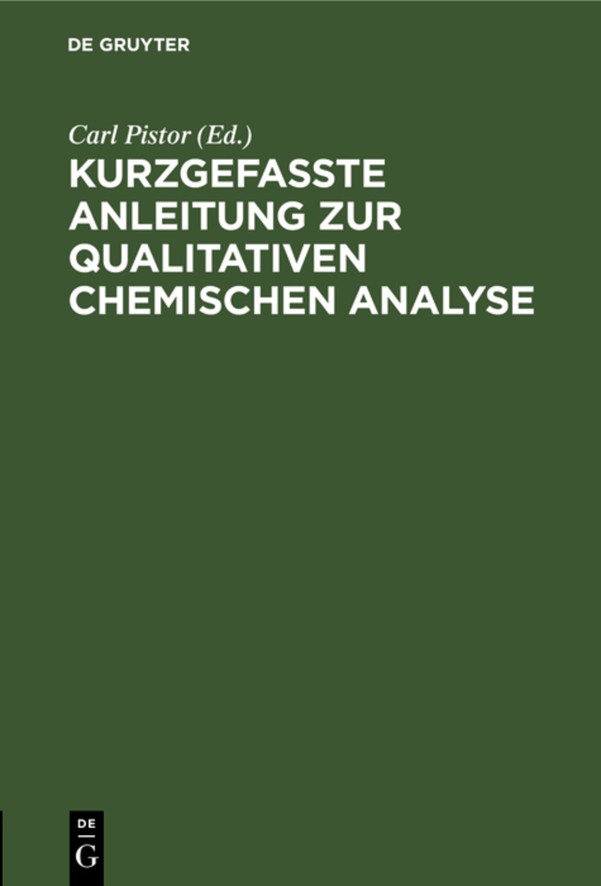 Kurzgefasste Anleitung zur qualitativen chemischen Analyse