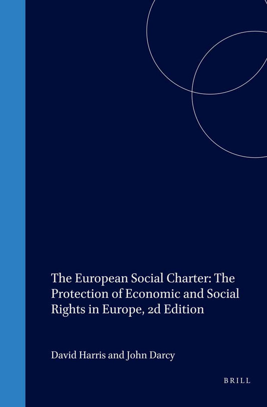The European Social Charter: The Protection of Economic and Social Rights in Europe, 2d Edition