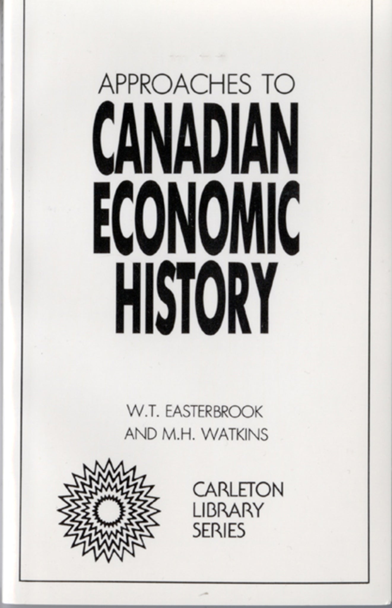 Cover image for Approaches to Canadian Economic History ISBN 9780773591240