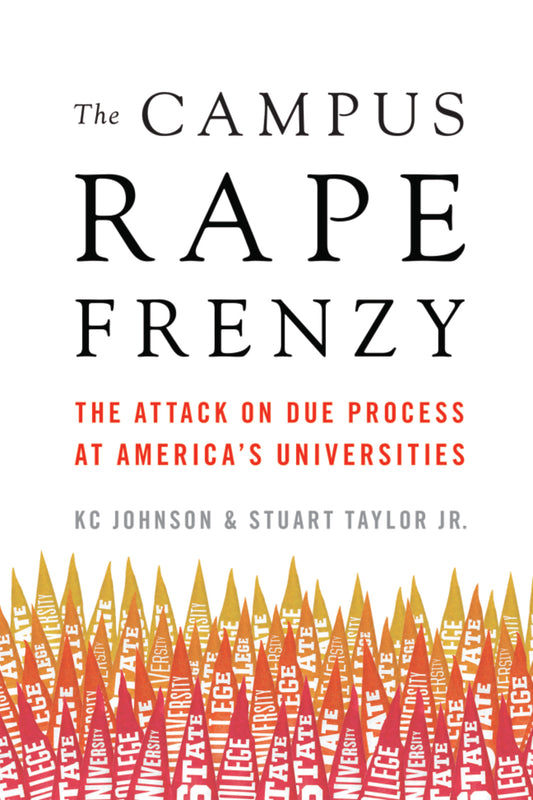 The Campus Rape Frenzy