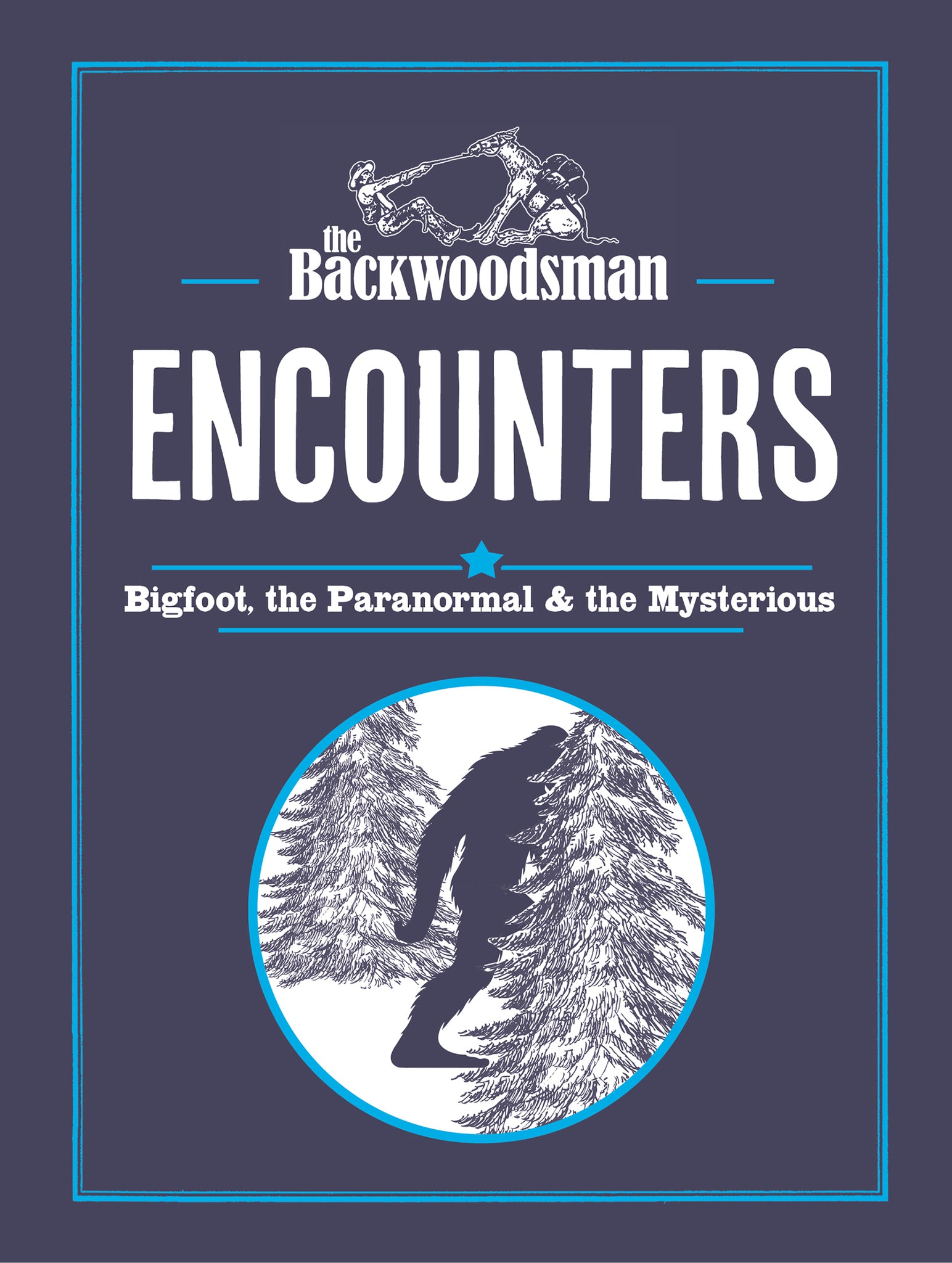 The Backwoodsman: Encounters