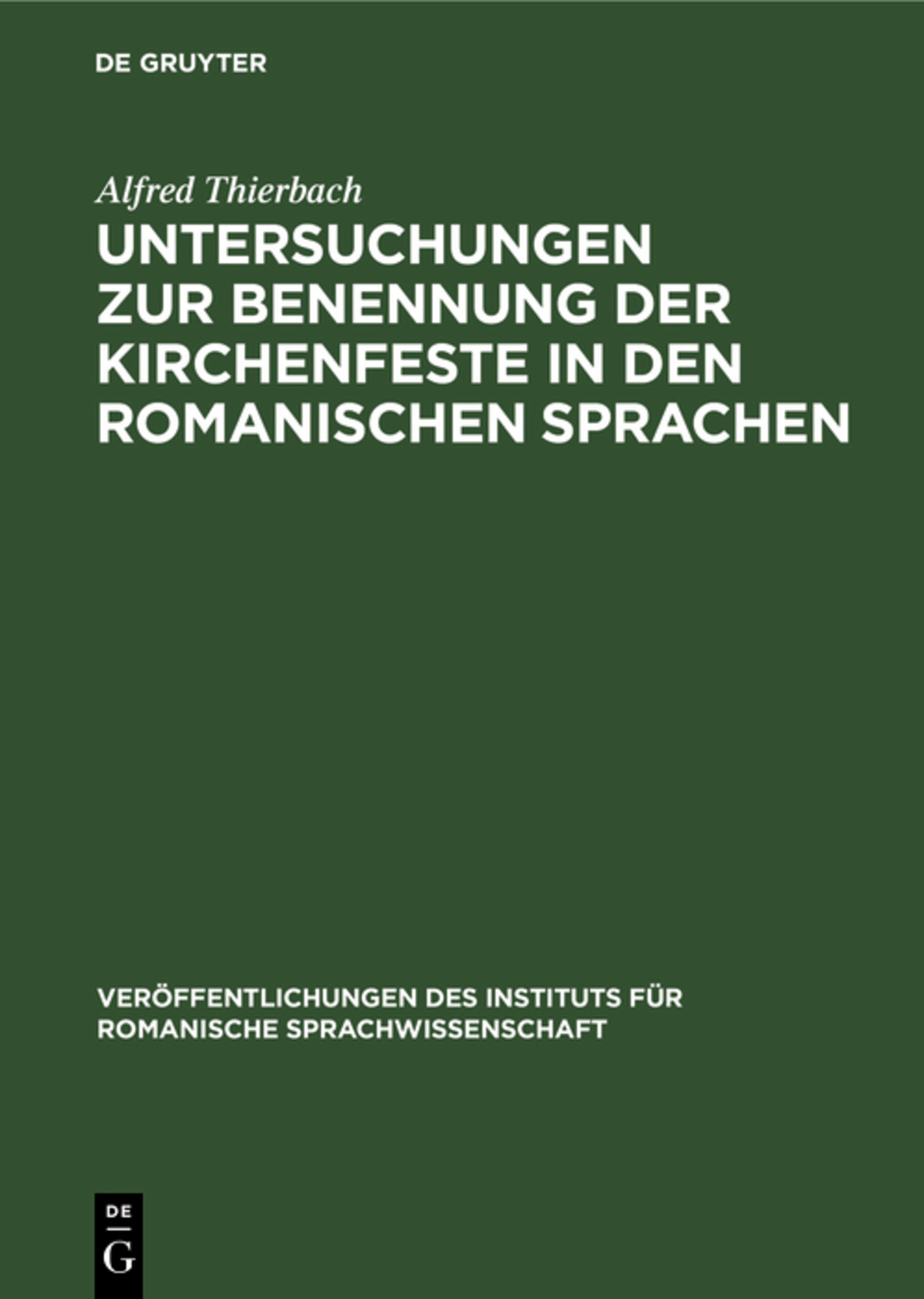 Untersuchungen zur Benennung der Kirchenfeste in den romanischen Sprachen