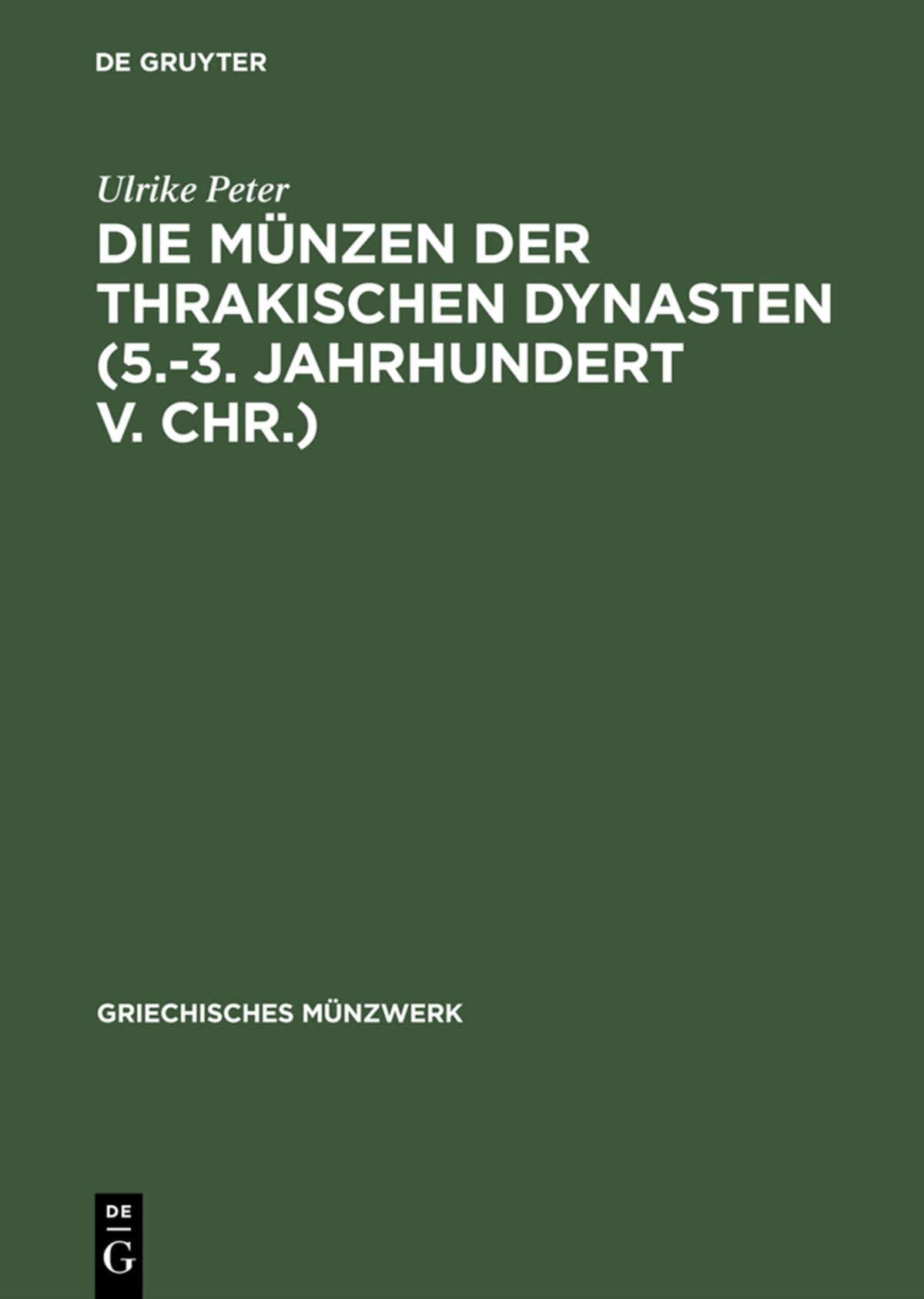 Cover image for Die Münzen der thrakischen Dynasten (5.-3. Jahrhundert v. Chr.) ISBN 9783050031323