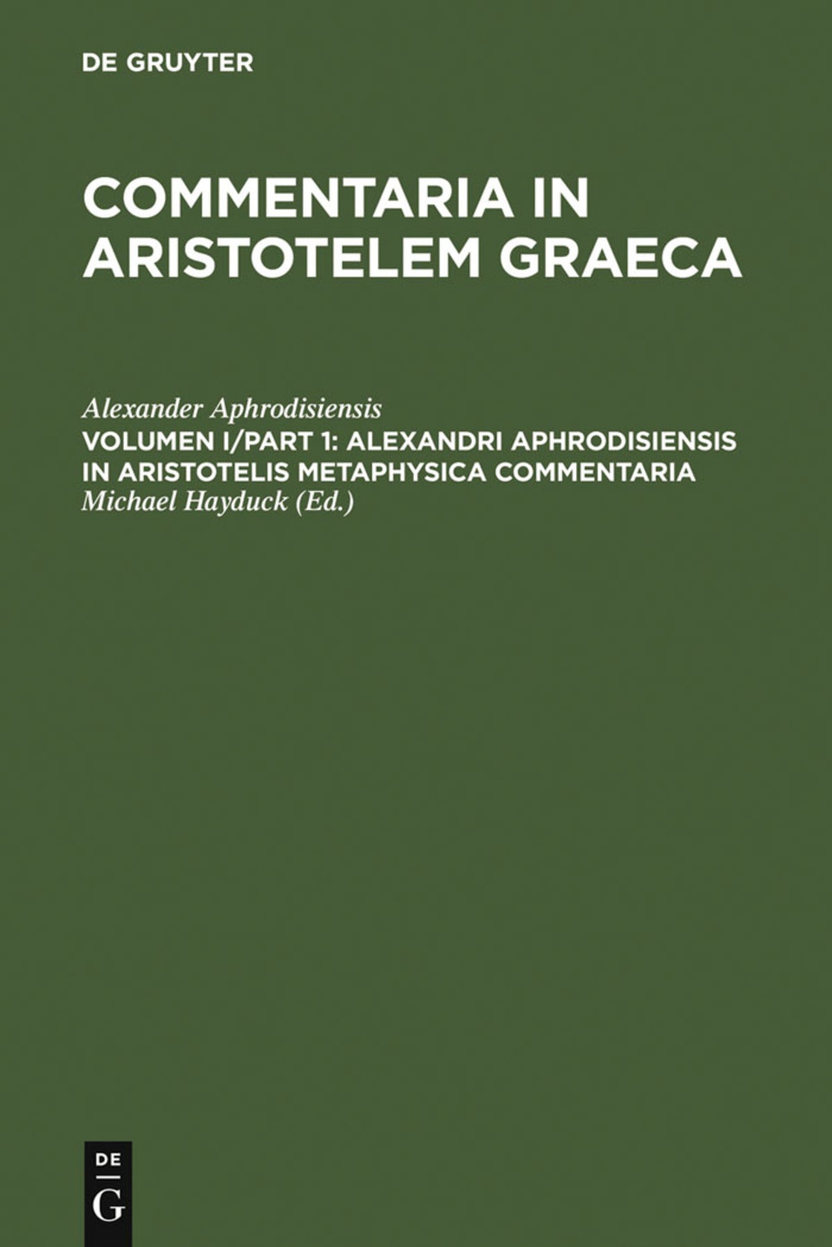 Alexandri Aphrodisiensis in Aristotelis metaphysica commentaria