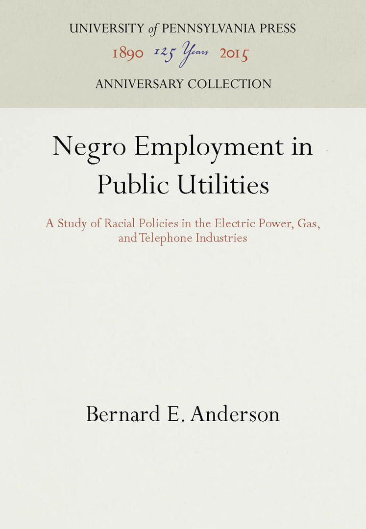 Cover image for Negro Employment in Public Utilities ISBN 9780812276237