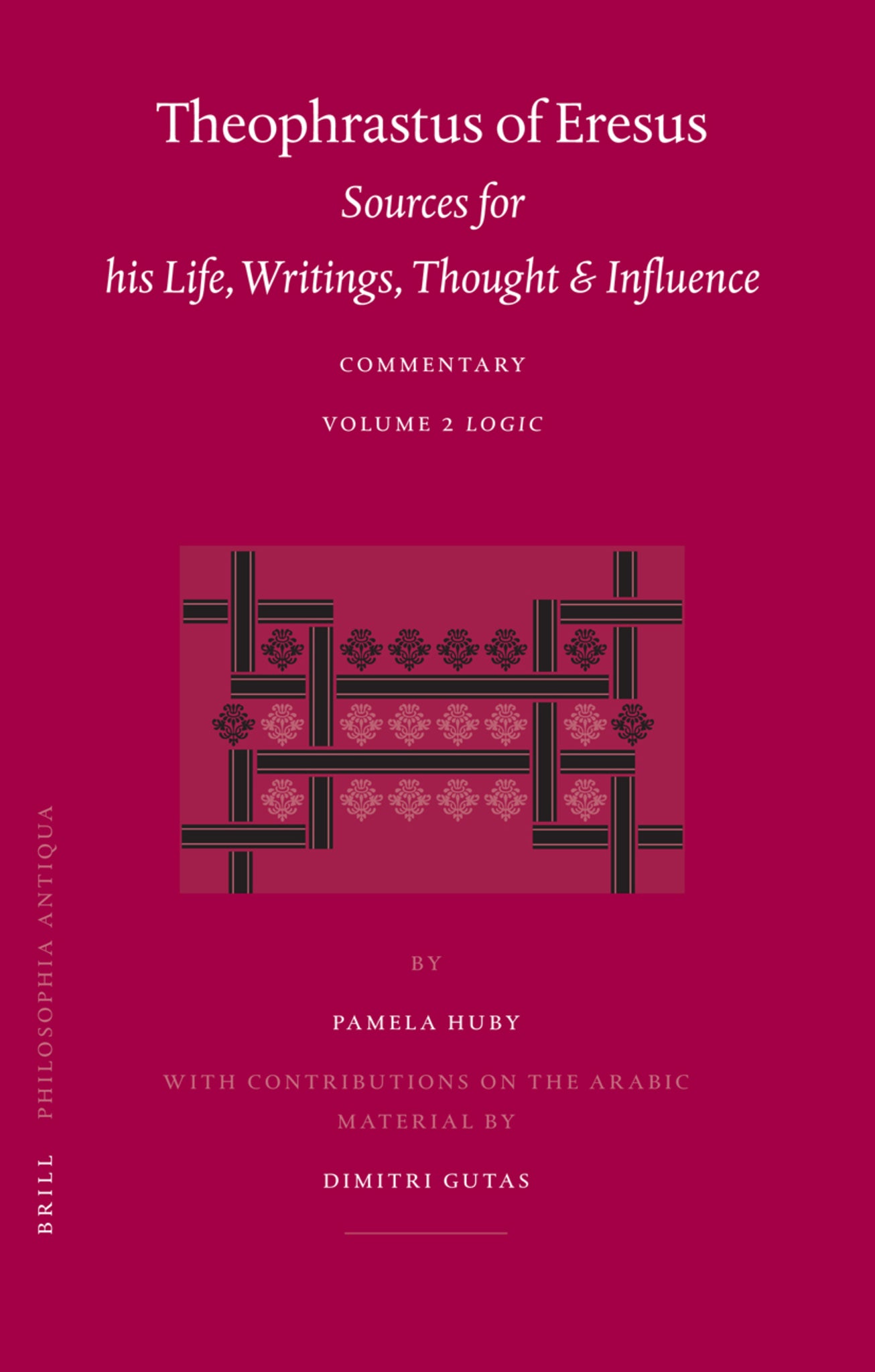 Theophrastus of Eresus. Sources for His Life, Writings, Thought and Influence
