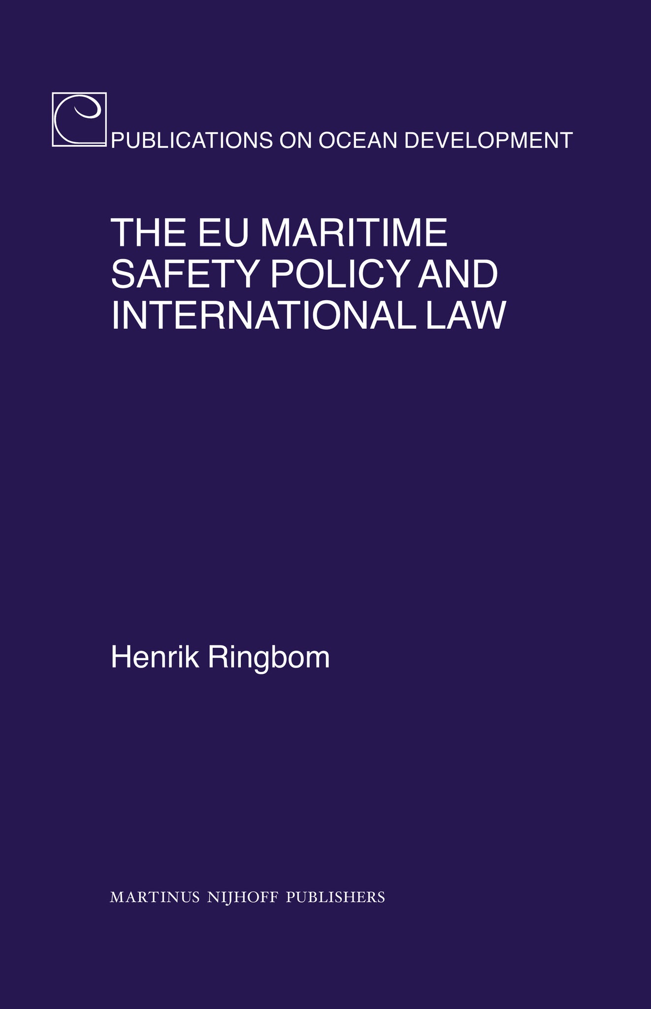 The EU Maritime Safety Policy and International Law