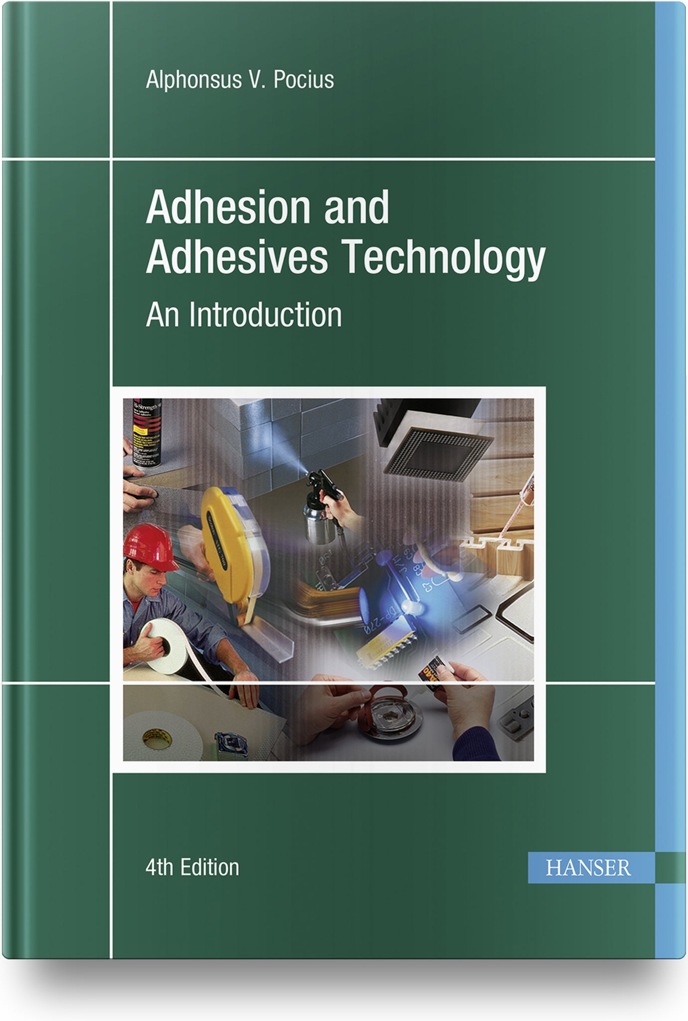 Adhesion and Adhesives Technology  4e