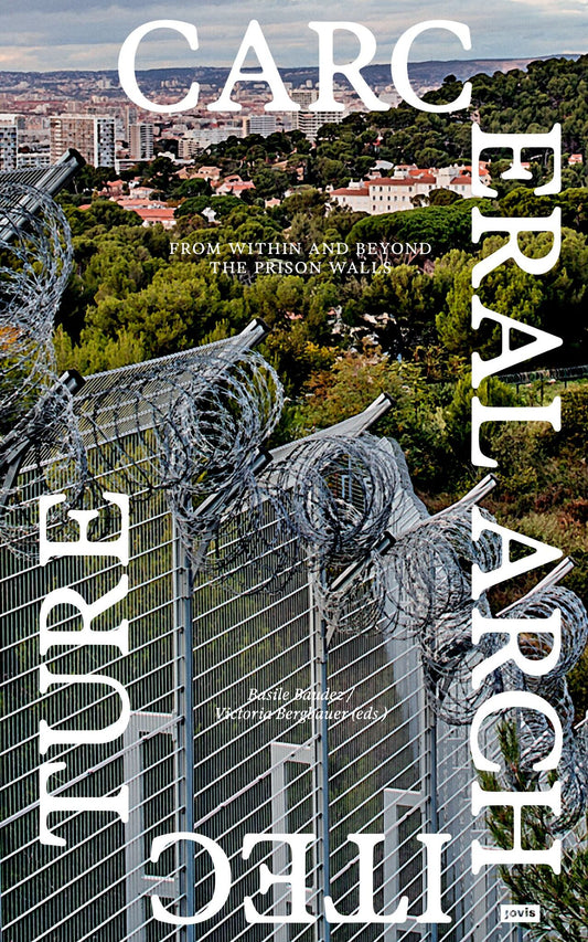 Carceral Architecture
