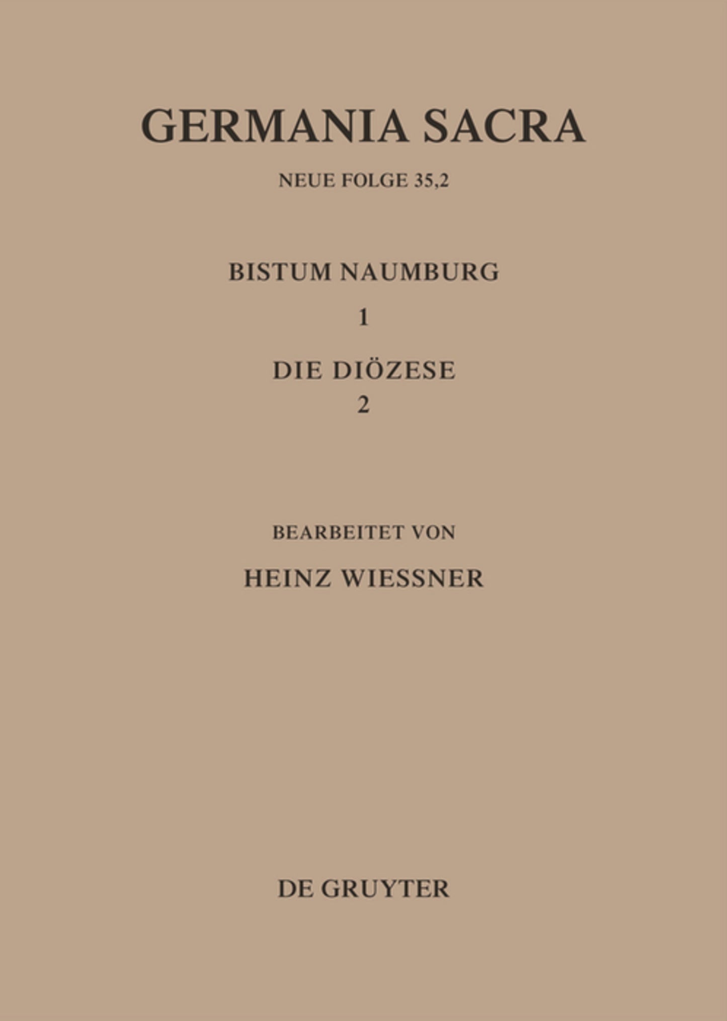 Die Bistümer der Kirchenprovinz Magdeburg: Das Bistum Naumburg 1,2: Die Diözese