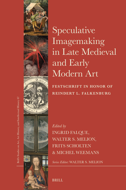Speculative Imagemaking in Late Medieval and Early Modern Art