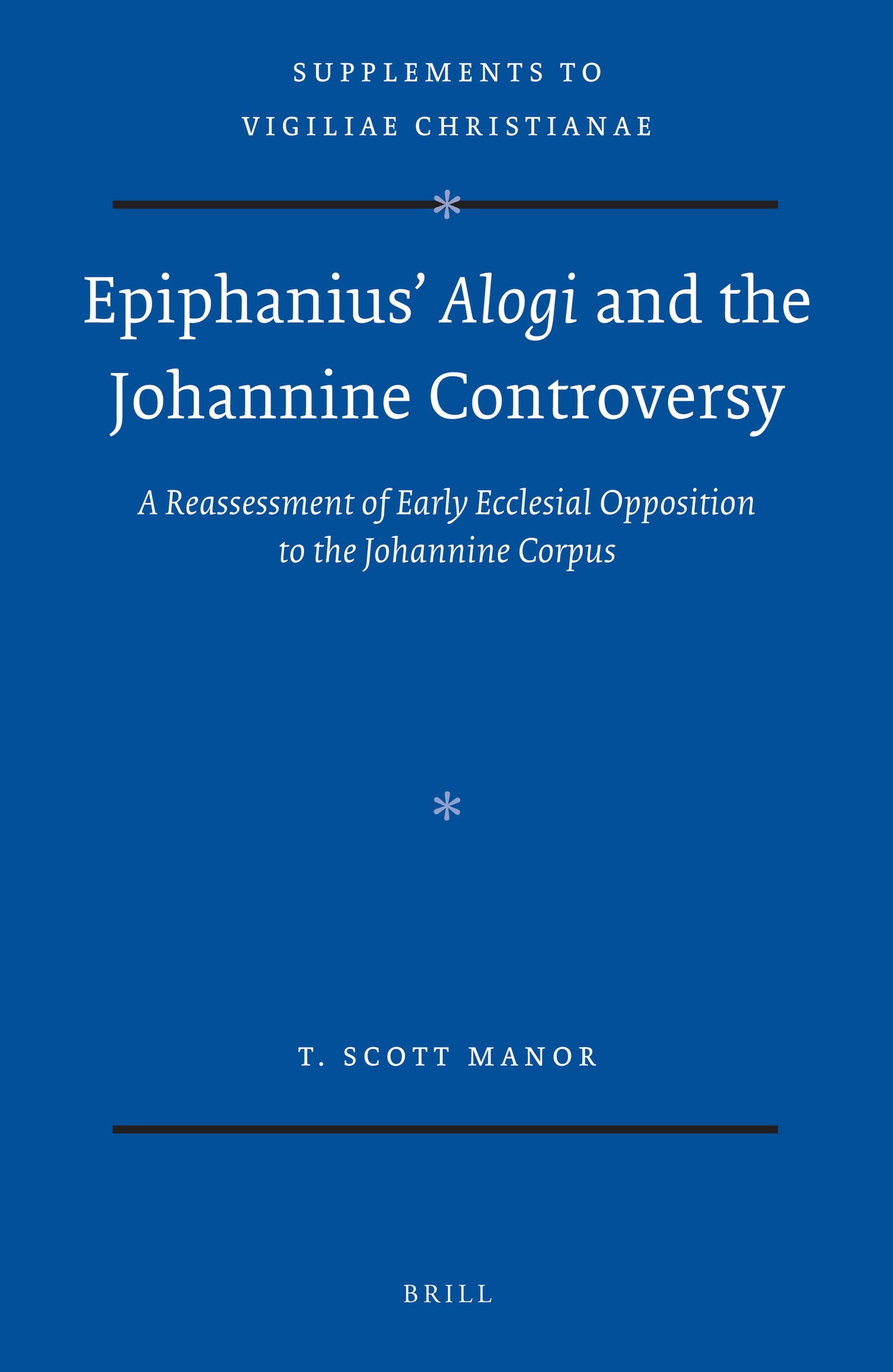 Epiphanius’ Alogi and the Johannine Controversy