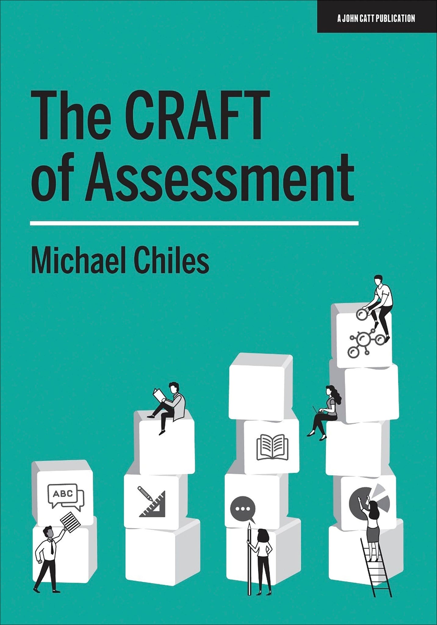 Cover image for The CRAFT Of Assessment: A whole school approach to assessment of learning ISBN 9781912906819