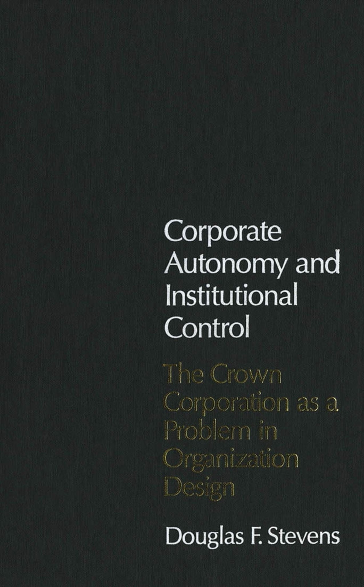 Corporate Autonomy and Institutional Control