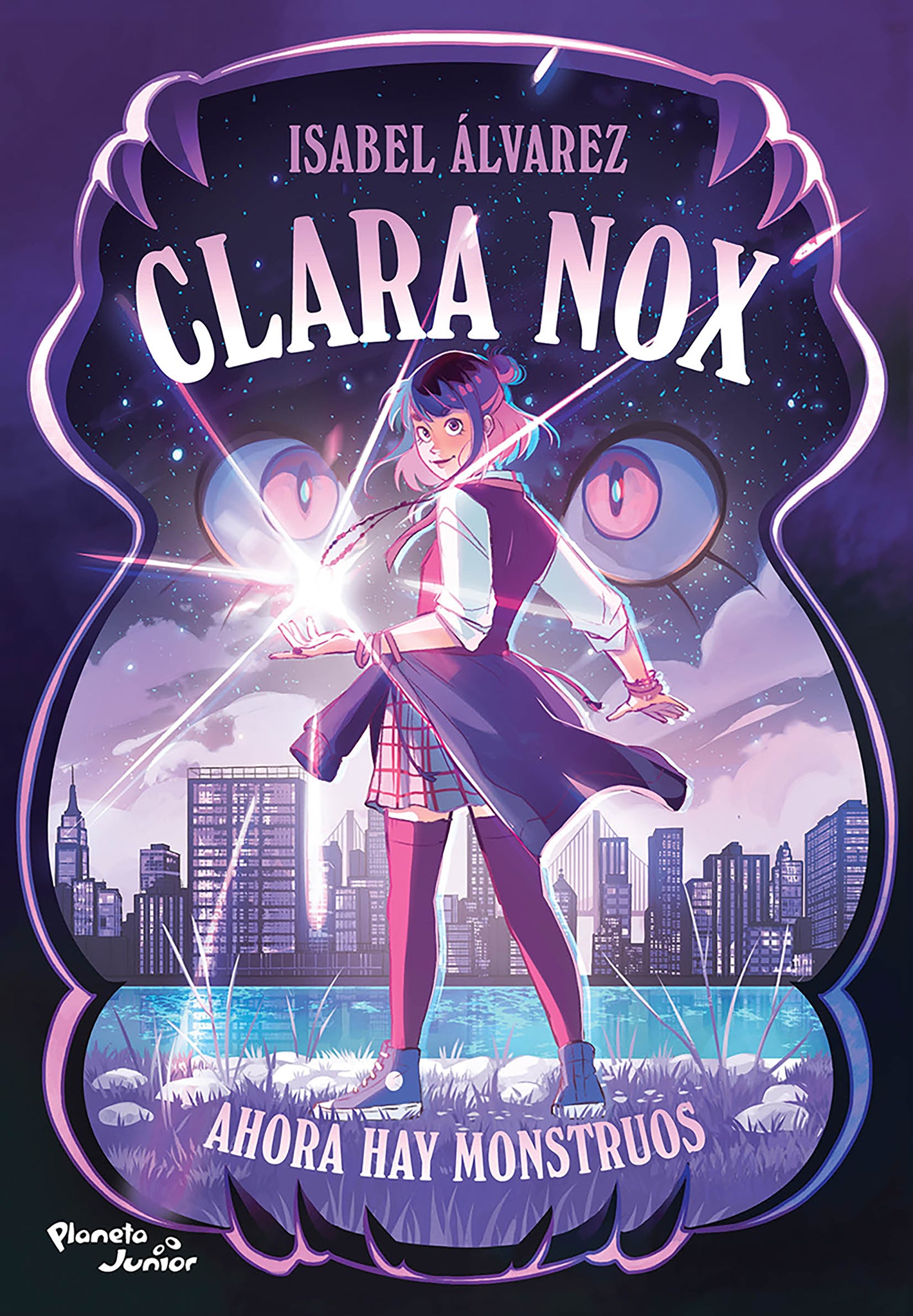 Clara Nox 1. Ahora hay monstruos / Clara Nox 1. Now There Are Monsters
