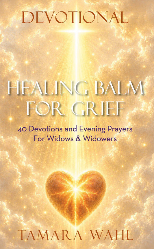 Healing Balm for Grief (Devotional)