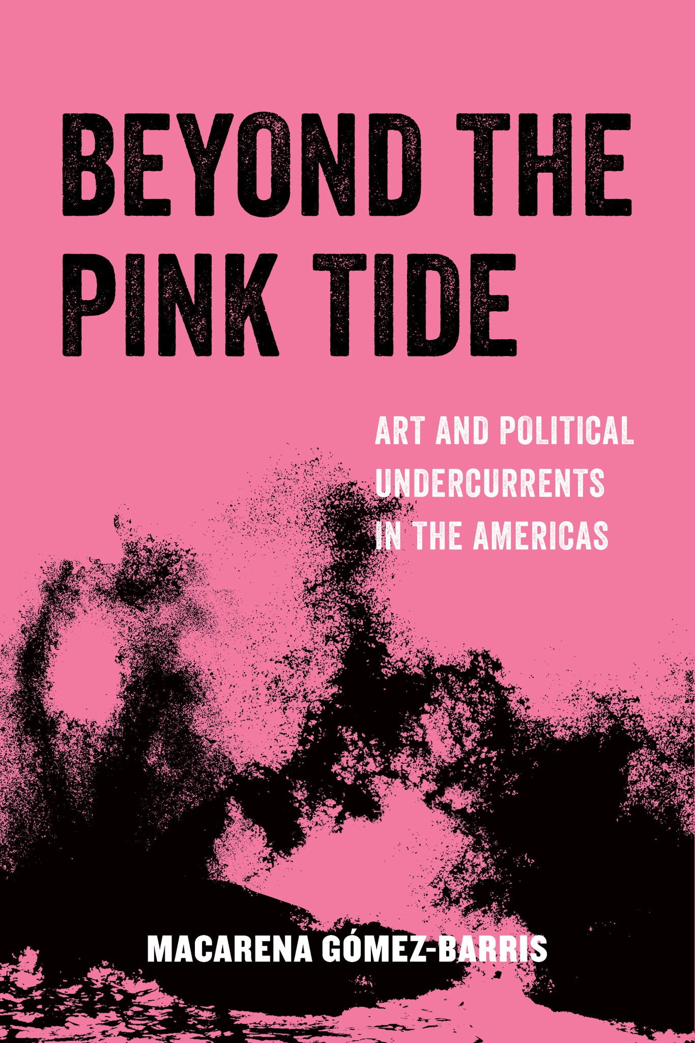 Cover image for Beyond the Pink Tide ISBN 9780520296671
