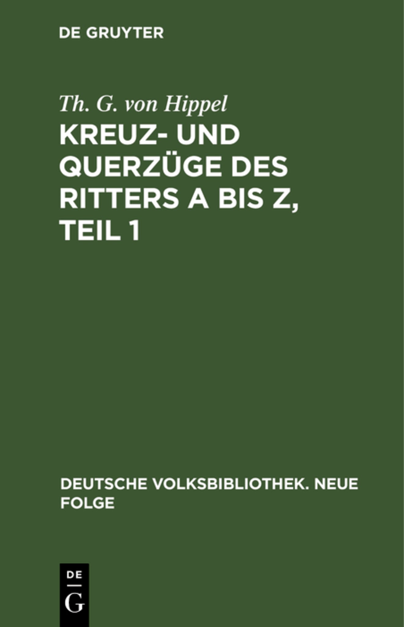 Kreuz- und Querzüge des Ritters A bis Z, Teil 1