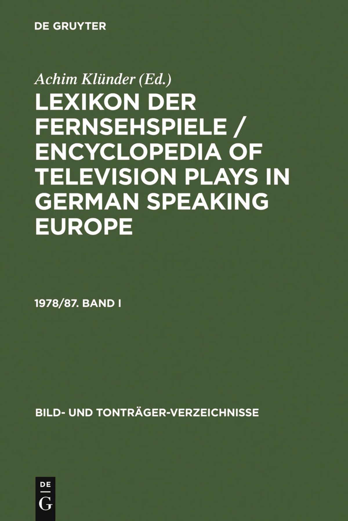 Cover image for Lexikon der Fernsehspiele / Encyclopedia of television plays in German speaking Europe. 1978/87. Band I ISBN 9783598109218