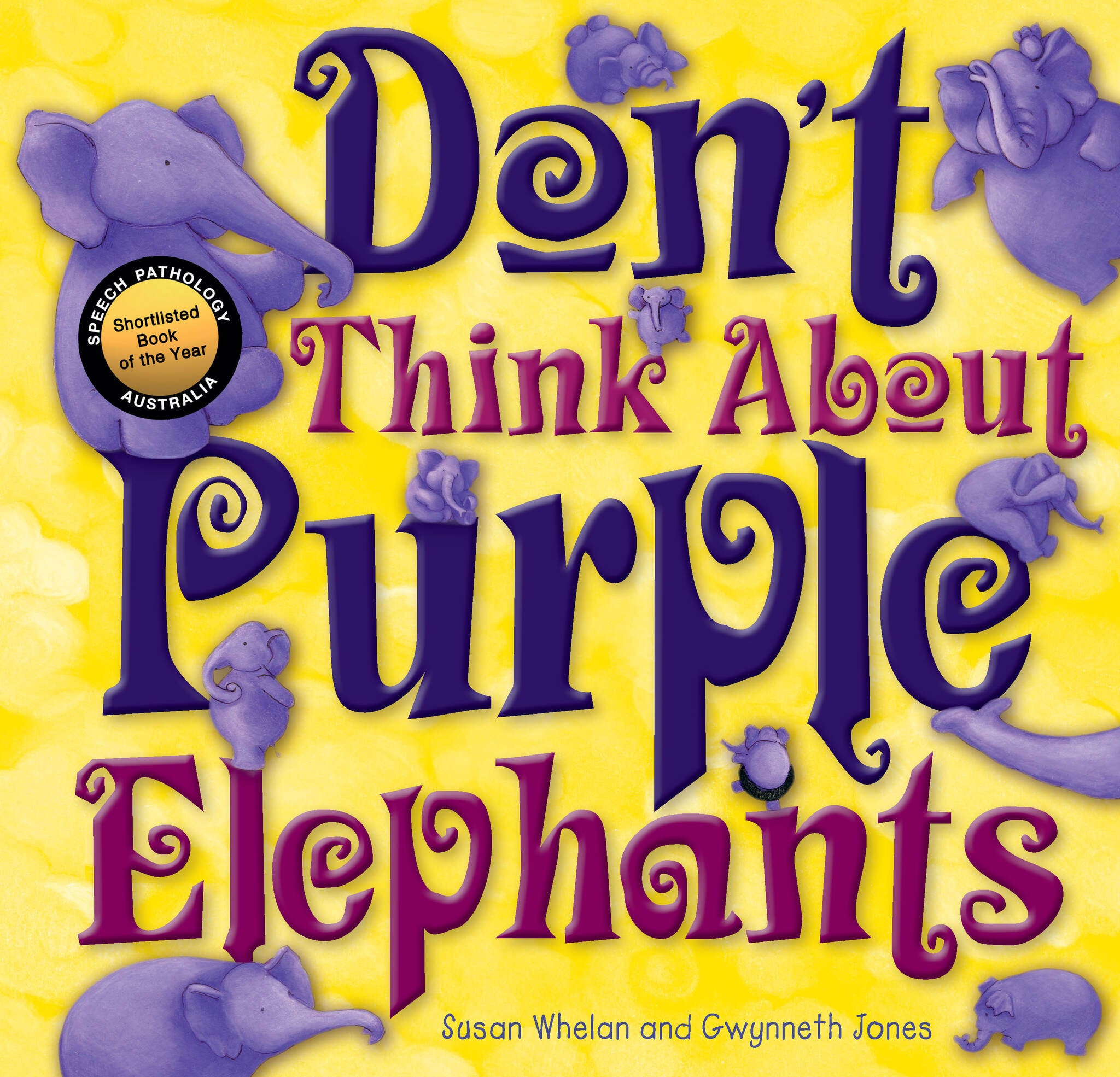 Cover image for Don't Think About Purple Elephants ISBN 9781925335484