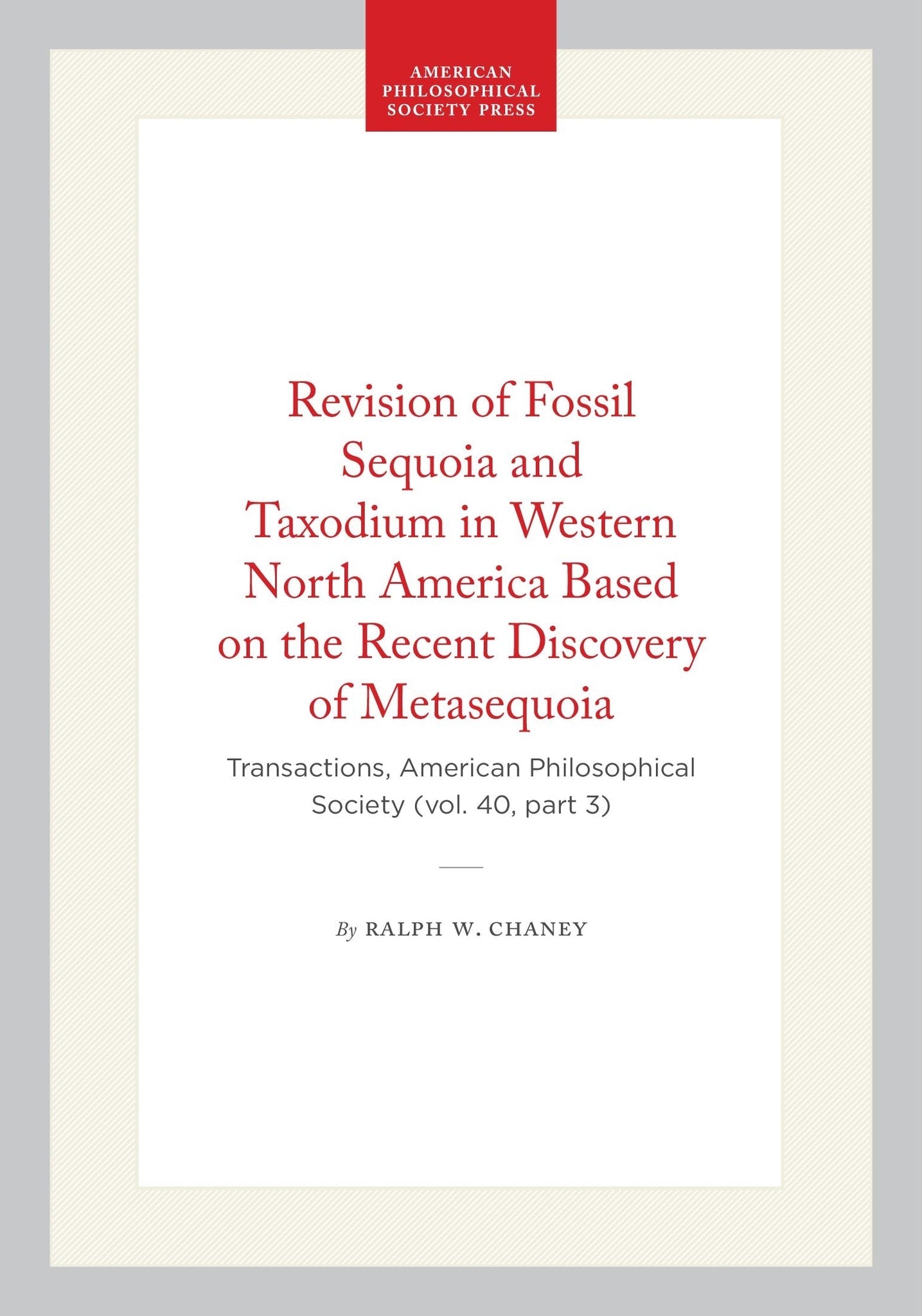Revision of Fossil Sequoia and Taxodium in Western North America Based on the Recent Discovery of Metasequoia