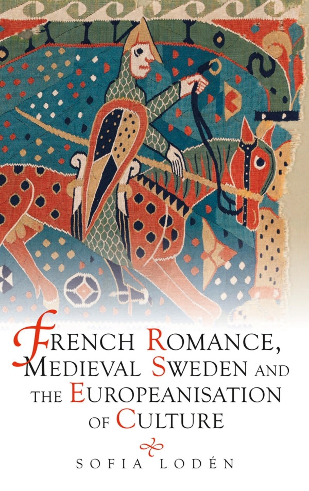 French Romance, Medieval Sweden and the Europeanisation of Culture