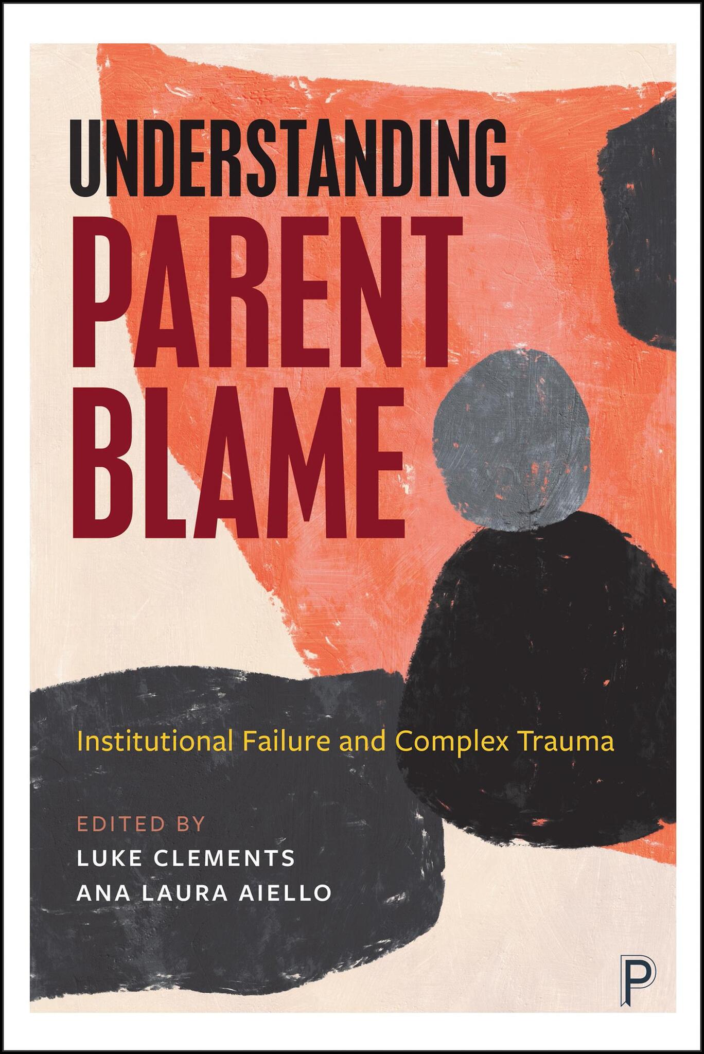 Cover image for Understanding Parent Blame ISBN 9781447375234