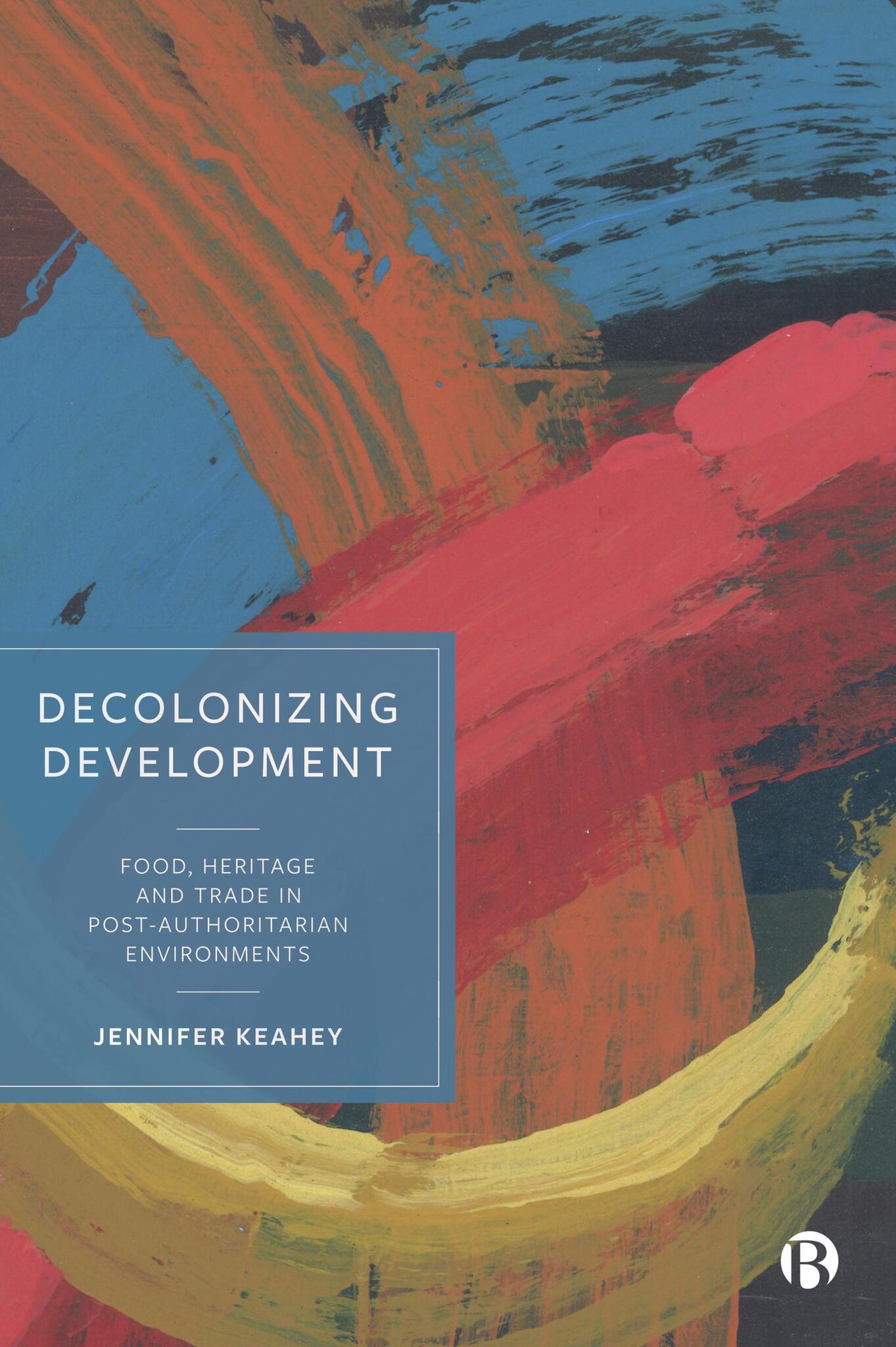 Cover image for Decolonizing Development ISBN 9781529224368