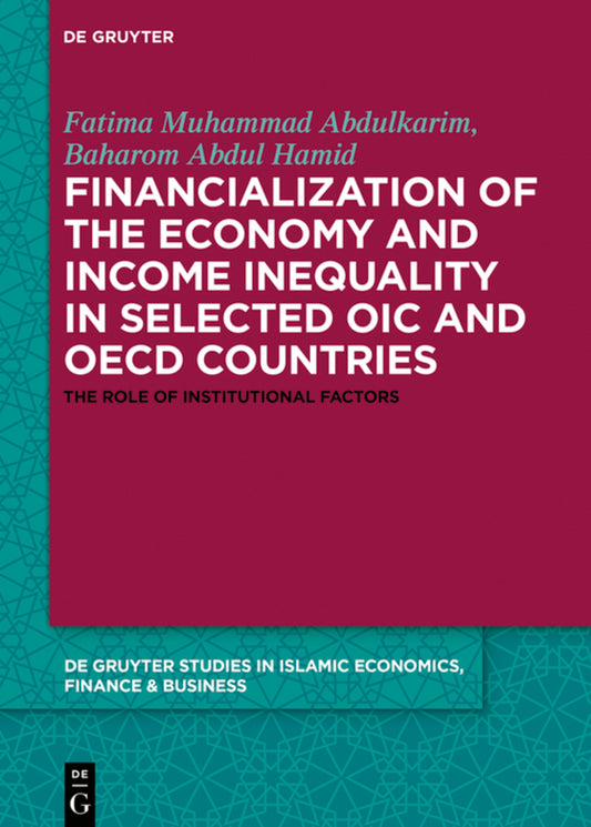 Financialization of the economy and income inequality in selected OIC and OECD countries