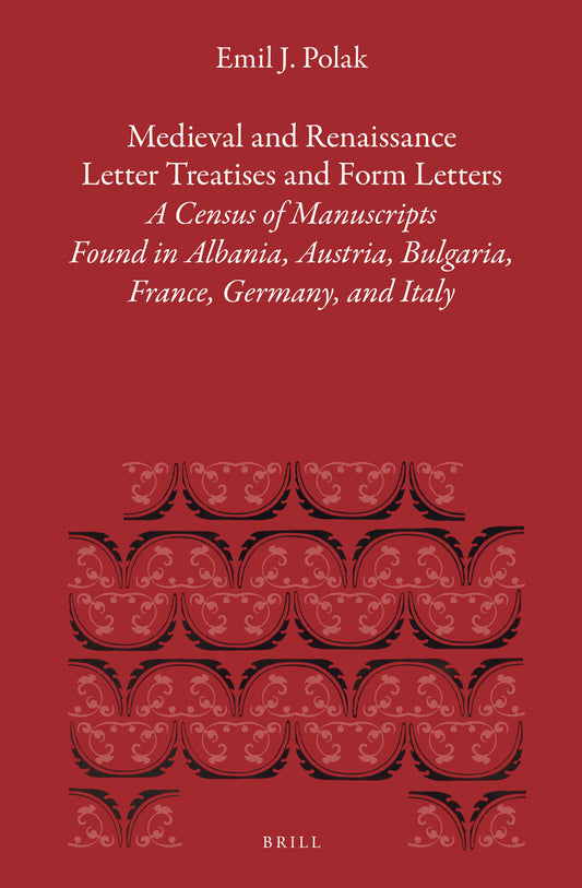 Medieval and Renaissance Letter Treatises and Form Letters