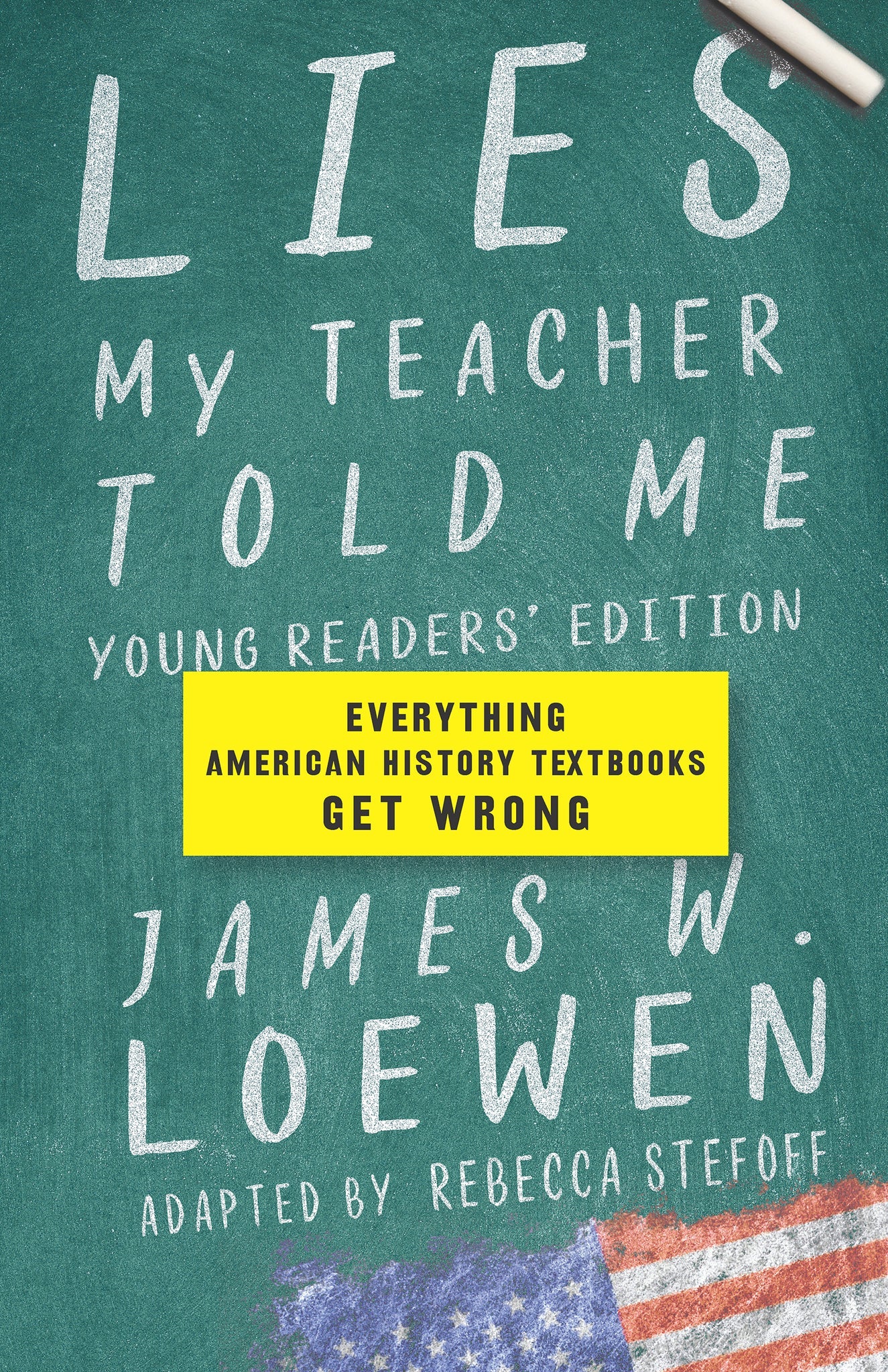 Cover image for Lies My Teacher Told Me: Young Readers’ Edition ISBN 9781620974858