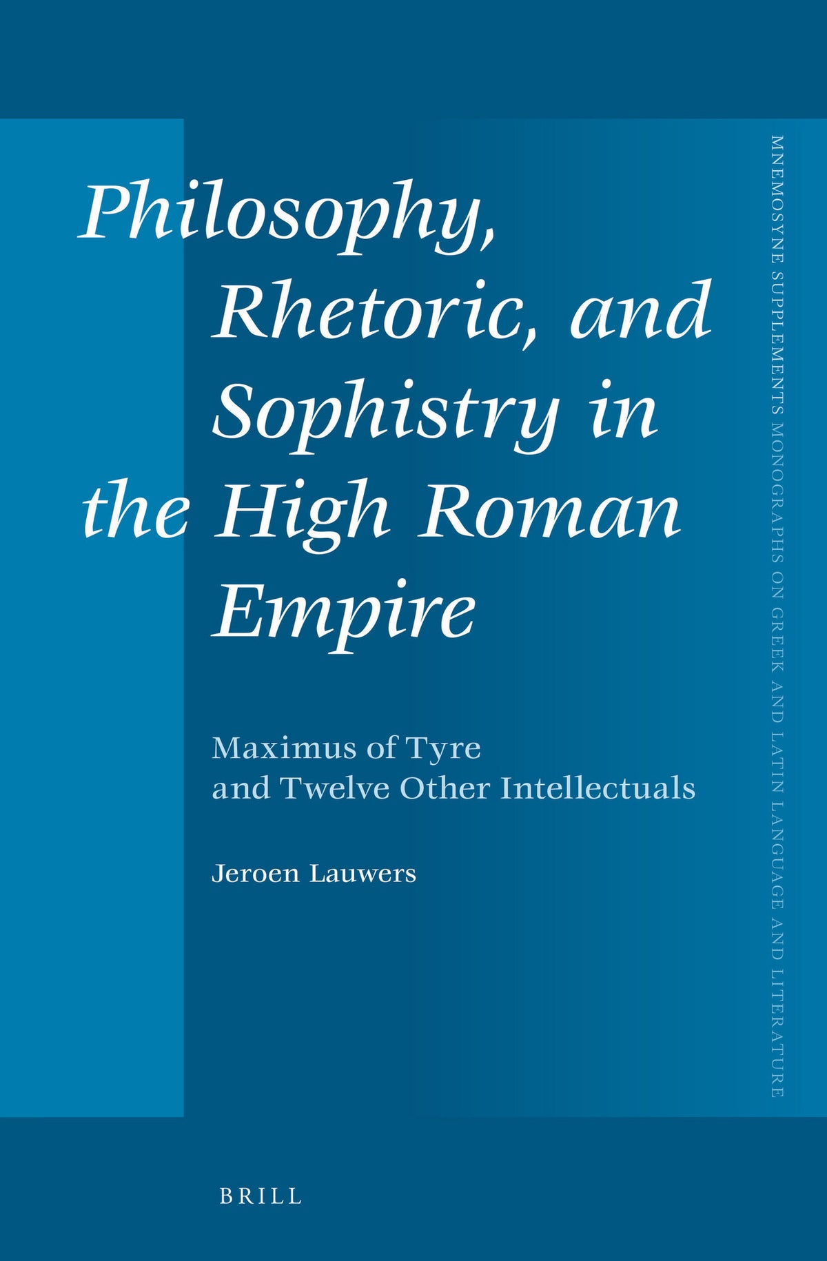 Philosophy, Rhetoric, and Sophistry in the High Roman Empire