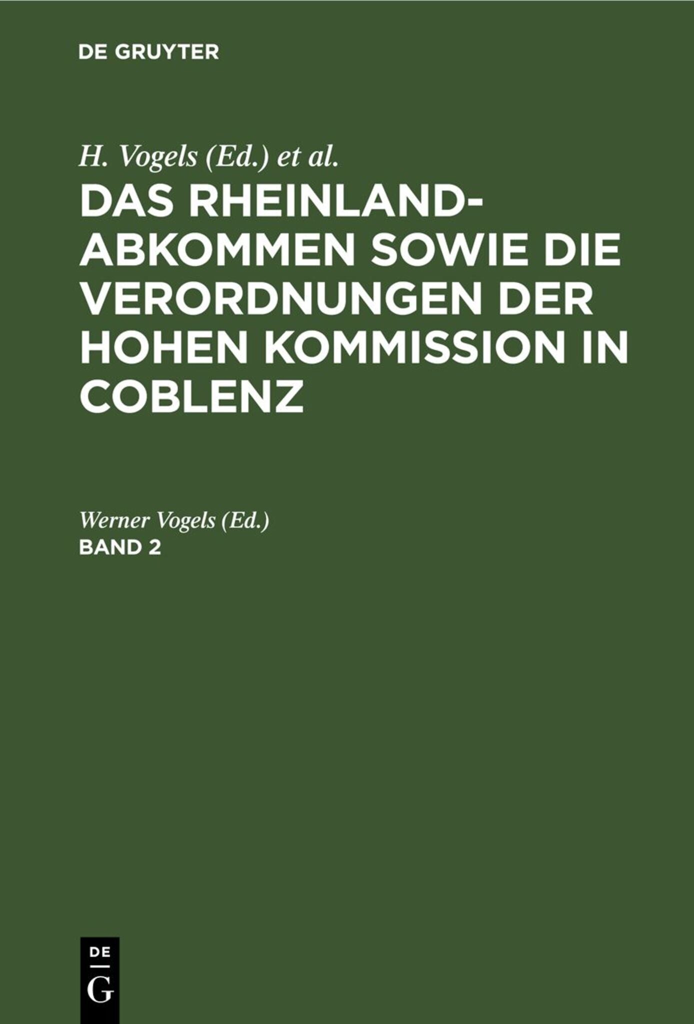 Das Rheinlandabkommen sowie die Verordnungen der Hohen Kommission in Coblenz. Band 2