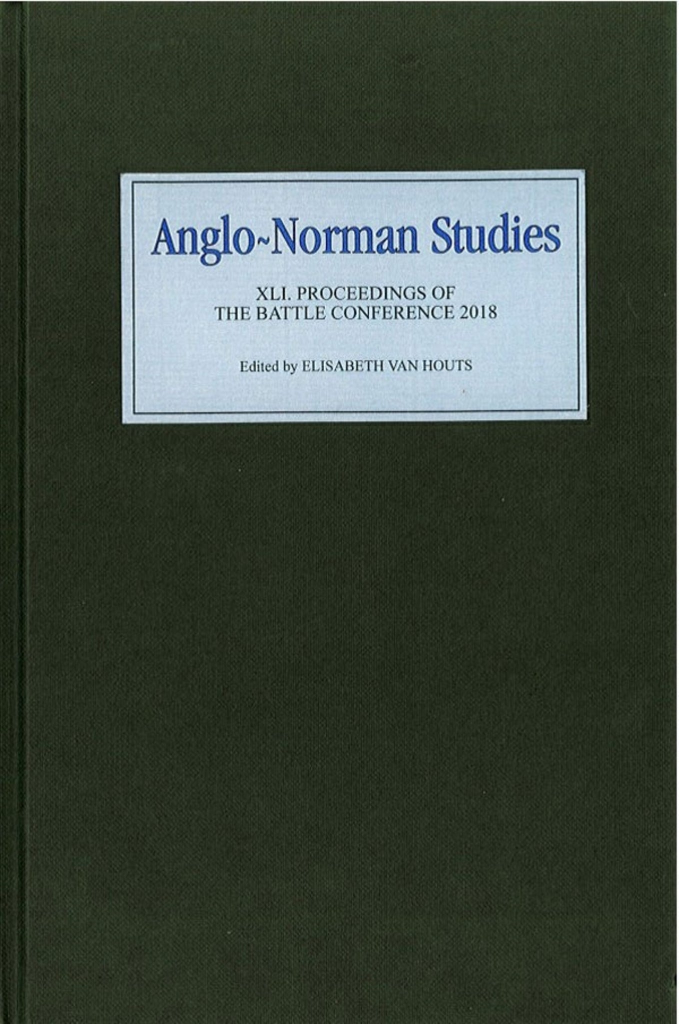 Cover image for Anglo-Norman Studies XLI ISBN 9781783273997