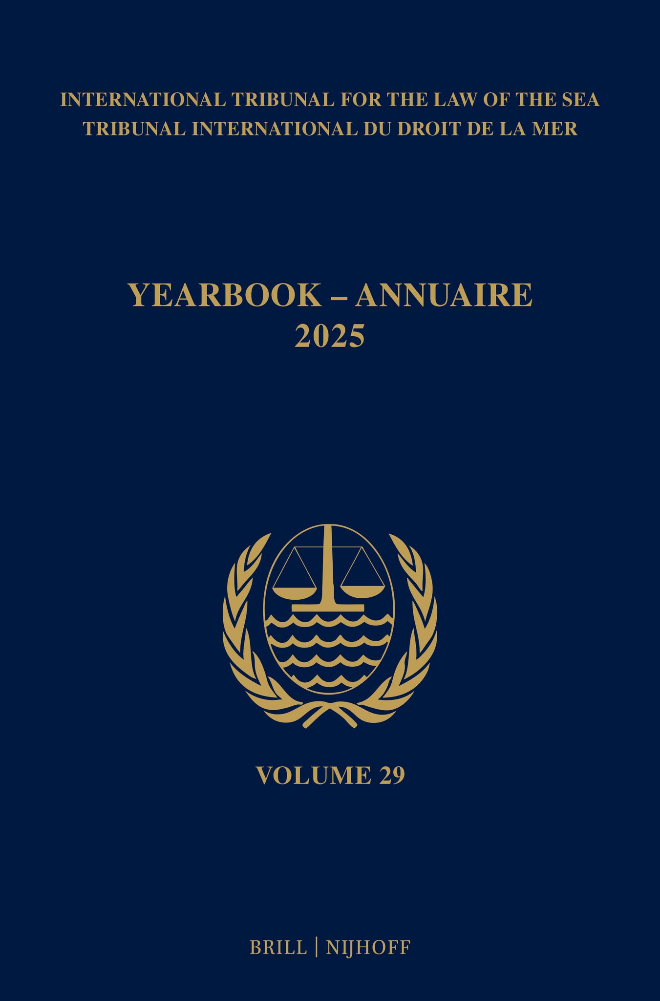 Yearbook International Tribunal for the Law of the Sea / Annuaire Tribunal international du droit de la mer, Volume 29 (2025)