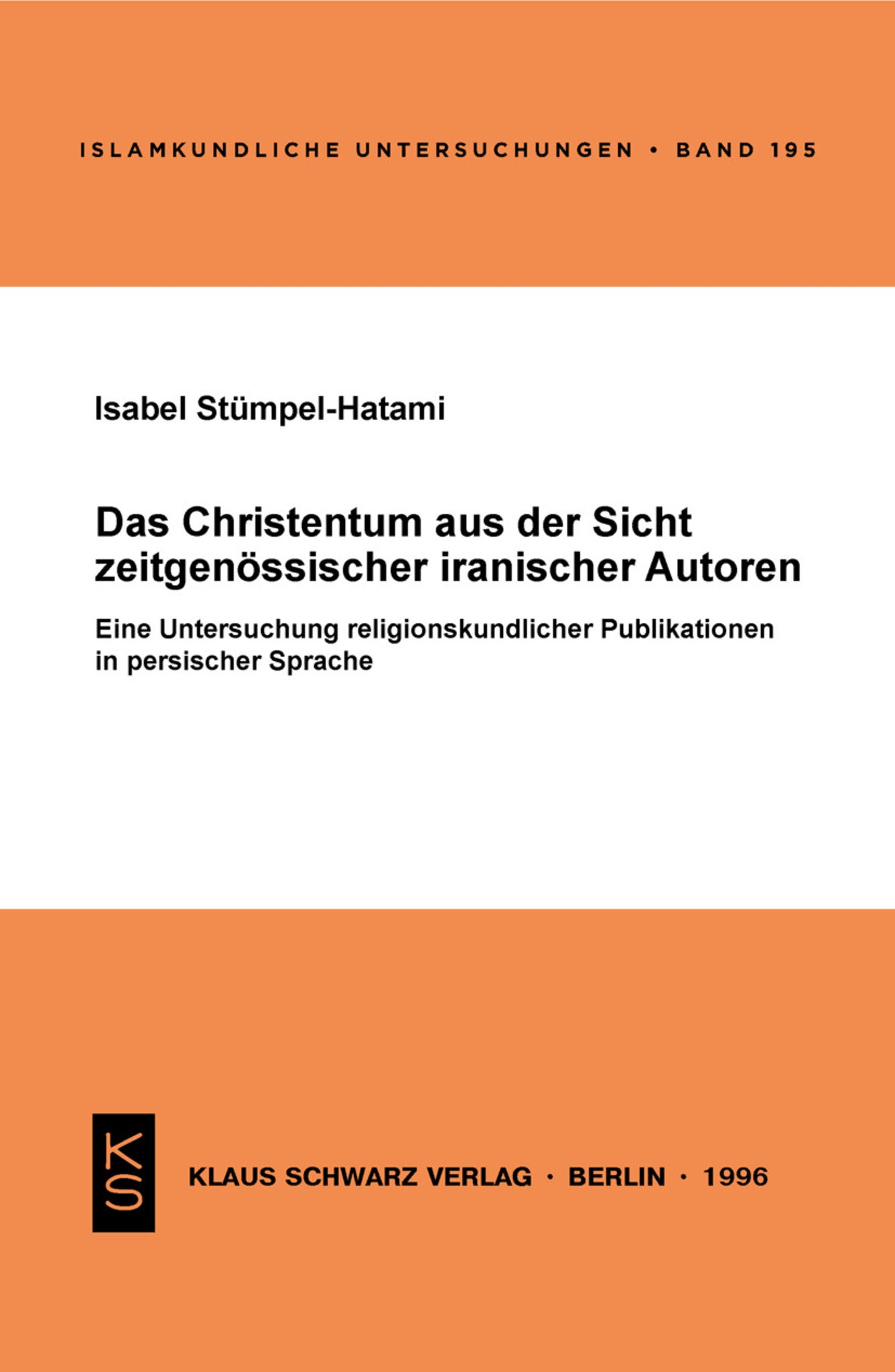 Das Christentum aus der Sicht zeitgenössischer iranischer Autoren