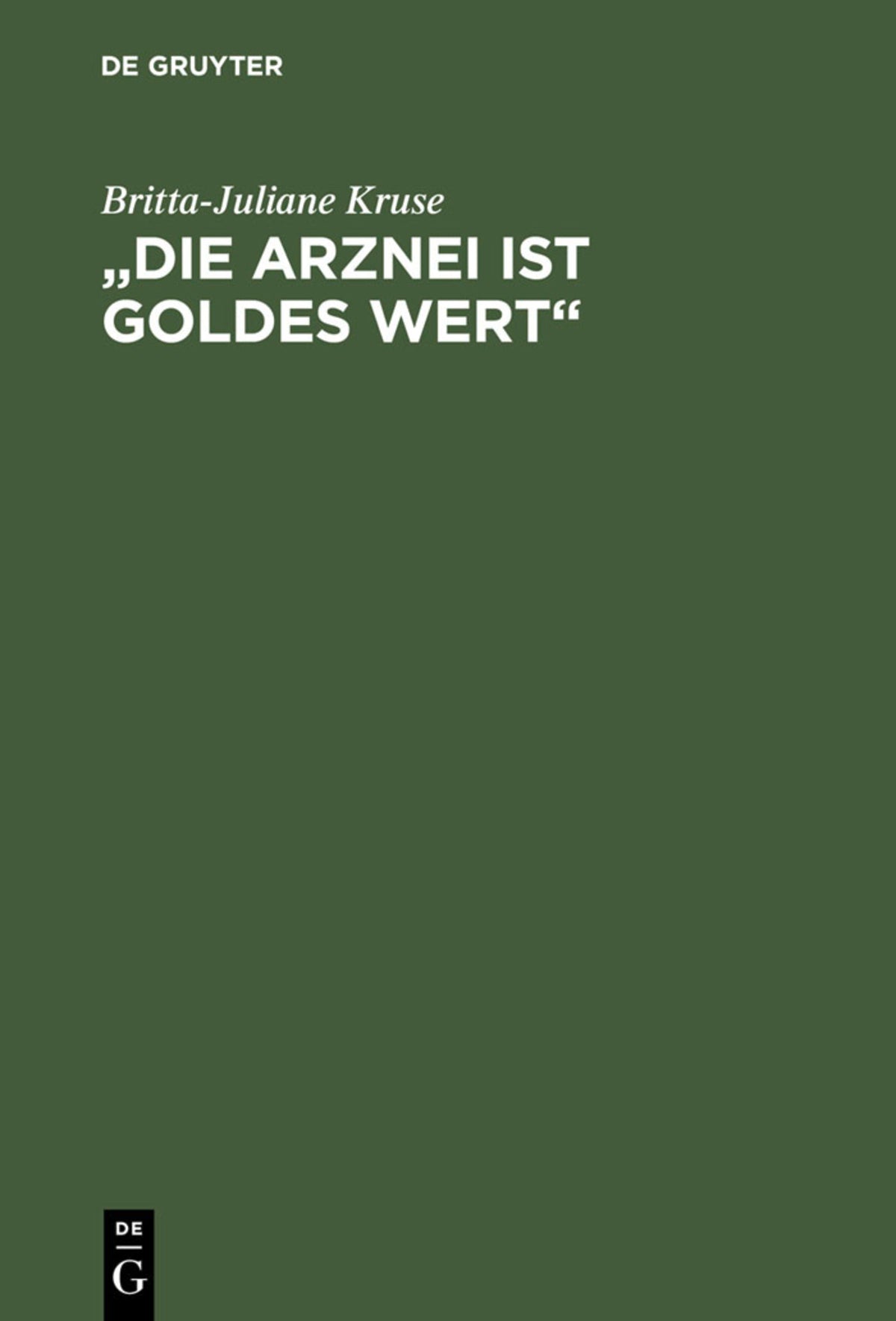 Cover image for „Die Arznei ist Goldes wert“ ISBN 9783110147032