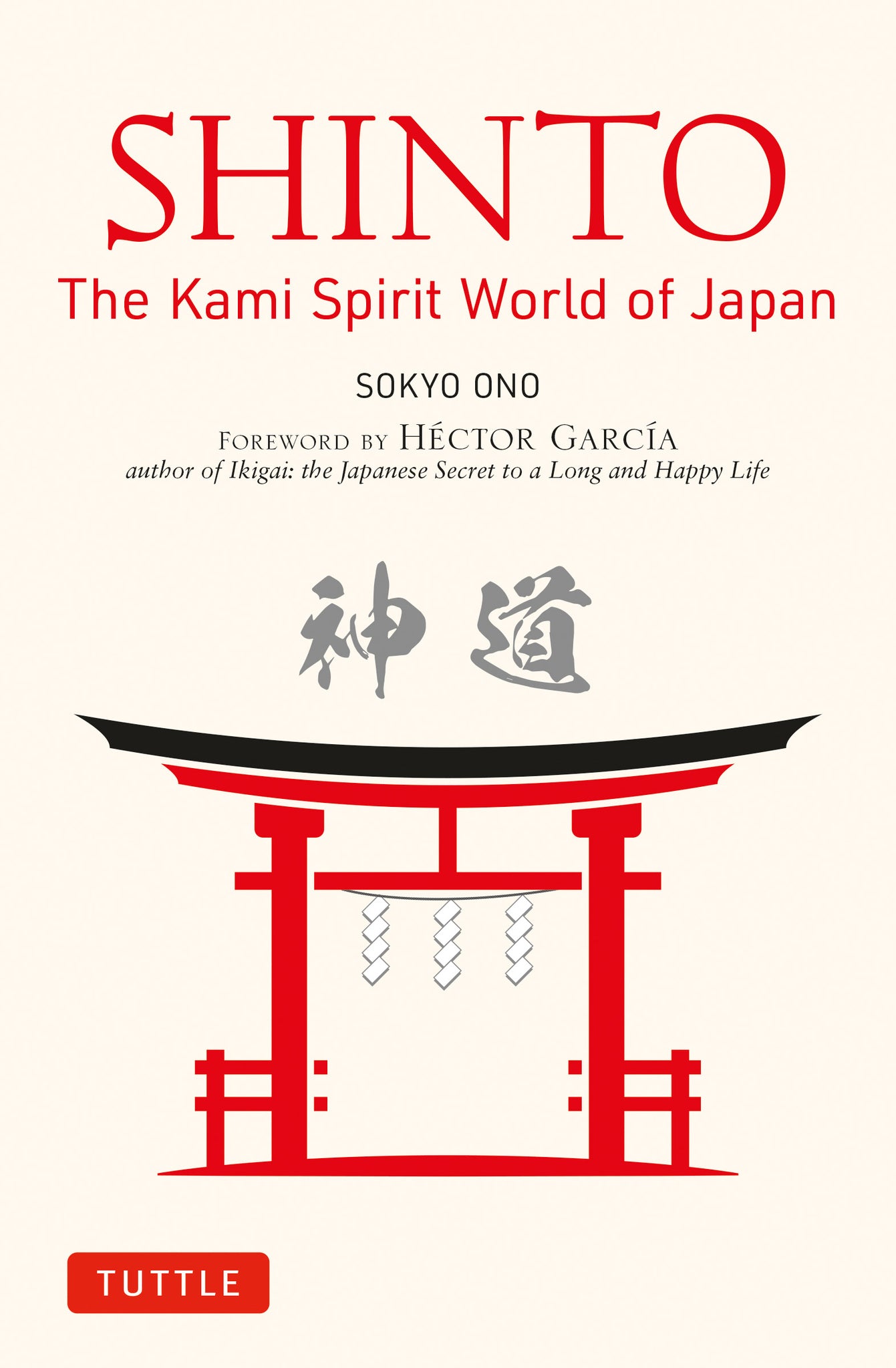 Cover image for Shinto: The Kami Spirit World of Japan ISBN 9784805317938