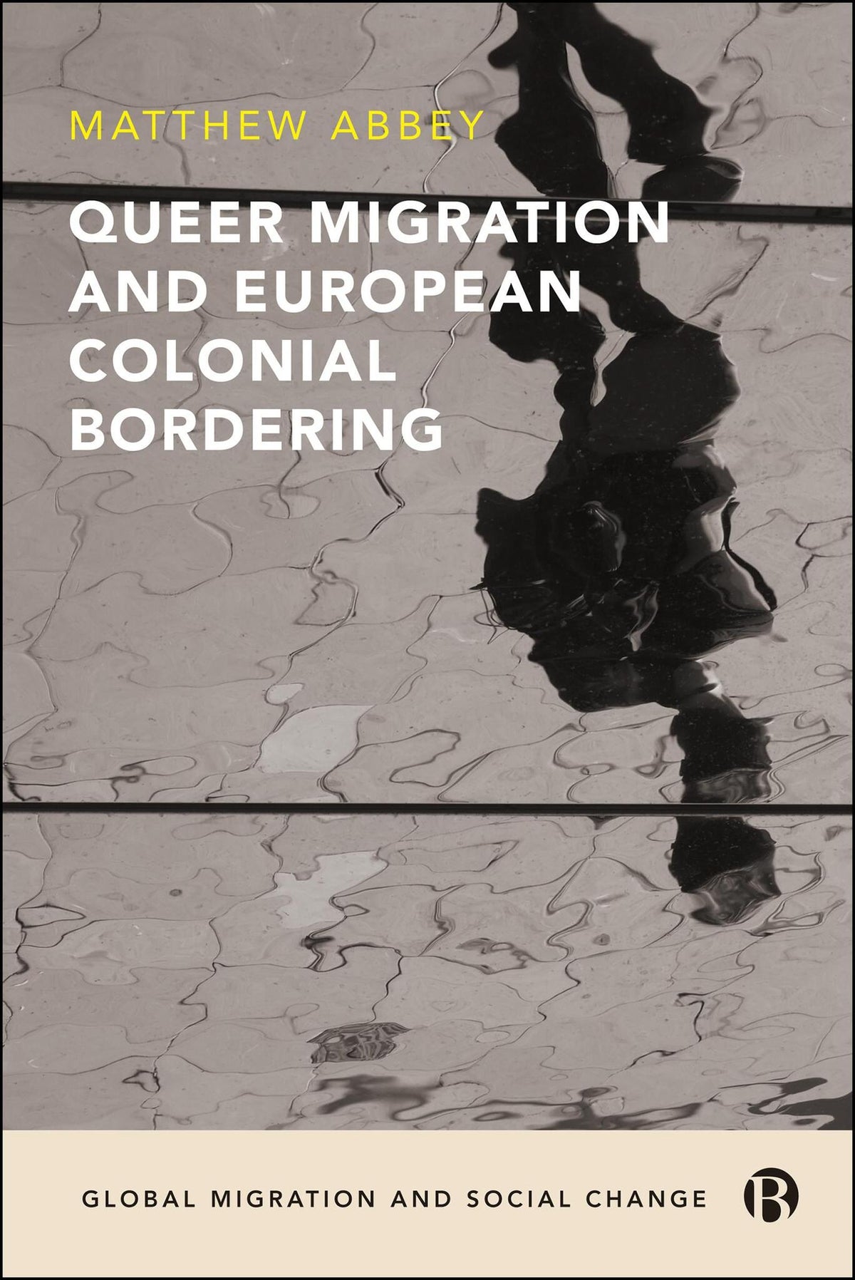 Cover image for Queer Migration and European Colonial Bordering ISBN 9781529257977